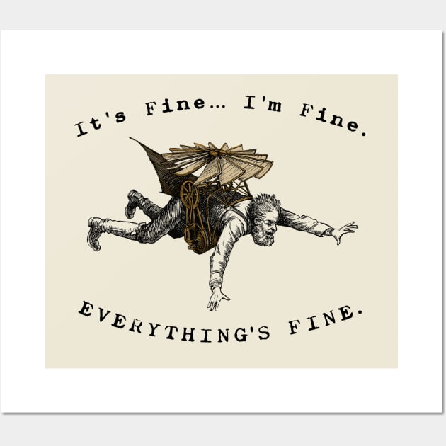 It's Fine I'm Fine Everthing's Fine Vintage Flying Machine Man Wall Art by figandlilyco